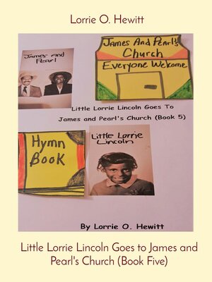 cover image of Little Lorrie Lincoln Goes to James and Pearl's Church (Book Five)